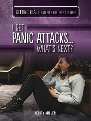 cover image of I Get Panic Attacks...What's Next?